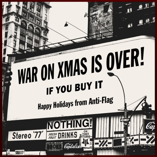 The War On Christmas Is Over (If You Buy It) AntiFlag Spinefarm